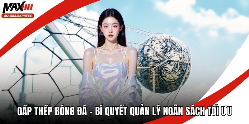 Gấp thếp bóng đá