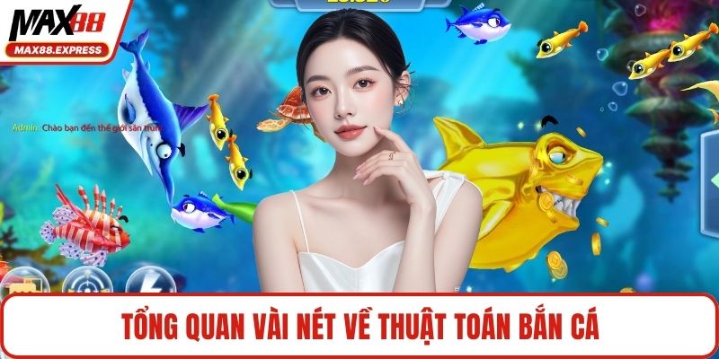 Tổng quan vài nét về thuật toán bắn cá